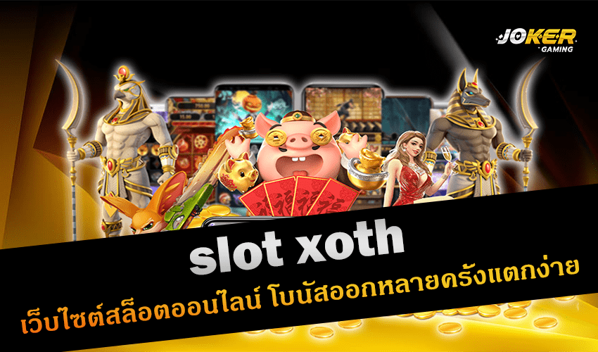 slot xoth